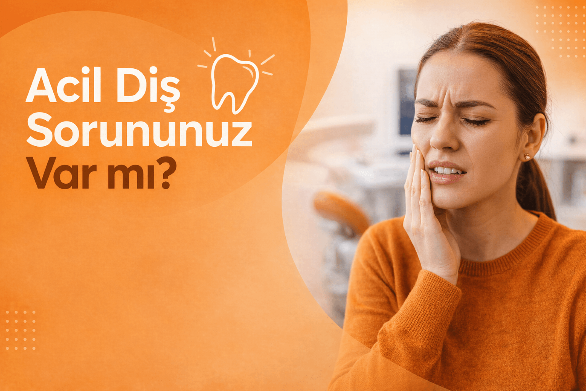 Acil Diş Sorununuz Var mı?